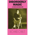 Disorderly Magic and Other Disturbances