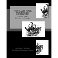 The Game Fowl: For the Pit or the Spit: Game Fowl Chickens Book 6