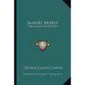 Samuel Morey: The Edison Of His Day