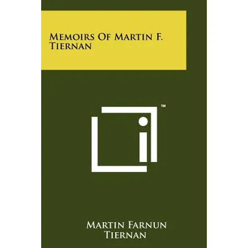 Memoirs Of Martin F. Tiernan