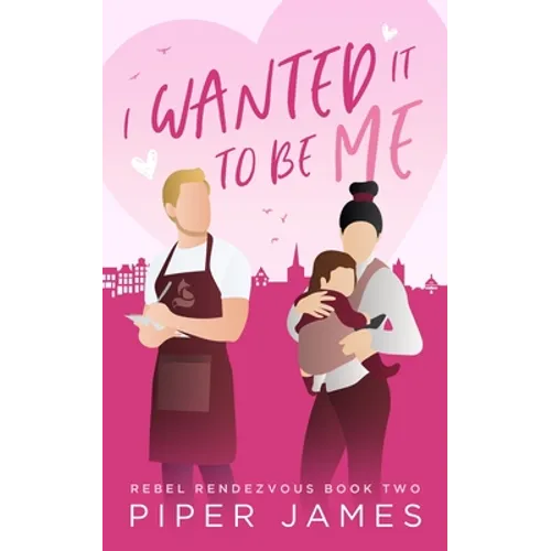 I Wanted It To Be Me: Rebel Rendezvous #2