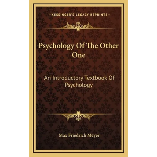 Psychology Of The Other One: An Introductory Textbook Of Psychology