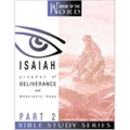 Isaiah: Prophet of Deliverance and Messianic Hope: Part 2