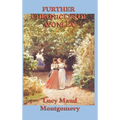 Further Chronicles of Avonlea: Stories from the World of Anne of Green Gables