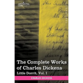 The Complete Works of Charles Dickens (in 30 Volumes, Illustrated): Little Dorrit, Vol. I
