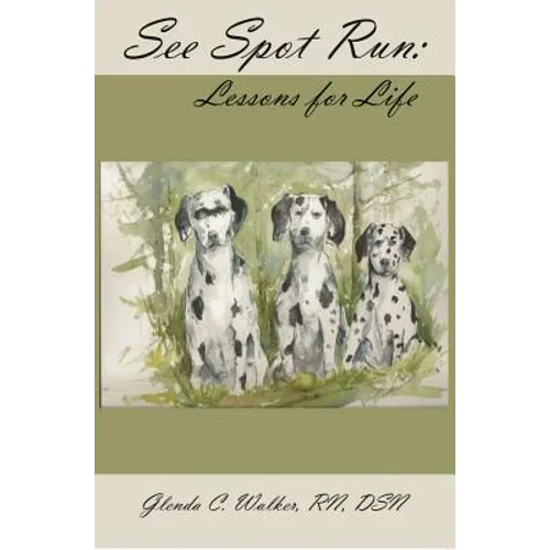 See Spot Run: Lessons for Life