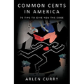 Common Cents in America: 75 Tips to Give You the Edge
