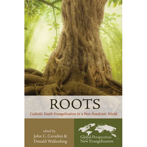 Roots: Catholic Youth Evangelization in a Post-Pandemic World