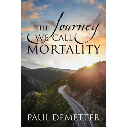 The Journey We Call Mortality