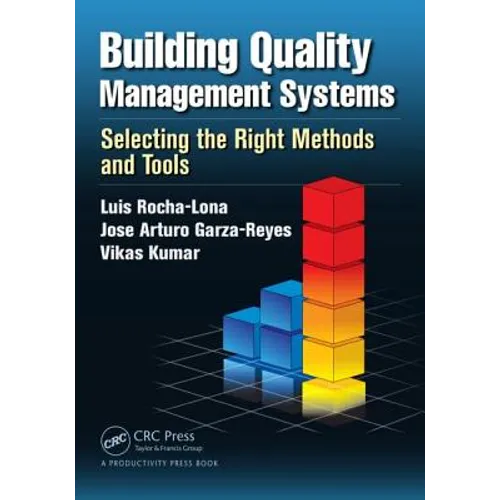 Building Quality Management Systems: Selecting the Right Methods and Tools