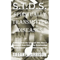 S.T.D.S.: Spiritually Transmitted Diseases