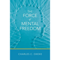 The Force of Mental Freedom