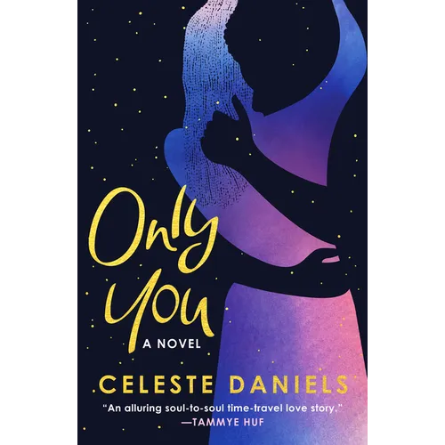 Only You: The Spell-Binding, Epic Debut Romance That Will Break Your Heart