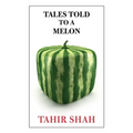Tales Told to a Melon