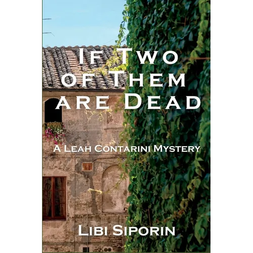 If Two of them are Dead: A Leah Contarini Mystery