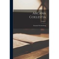 Arcana Coelestia; Volume 2