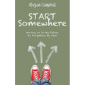 Start Somewhere
