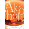 Alcohol: Devastation of the Holy Spirit