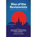 Rise of the Revisionists: Russia, China, and Iran