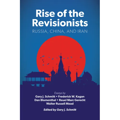 Rise of the Revisionists: Russia, China, and Iran