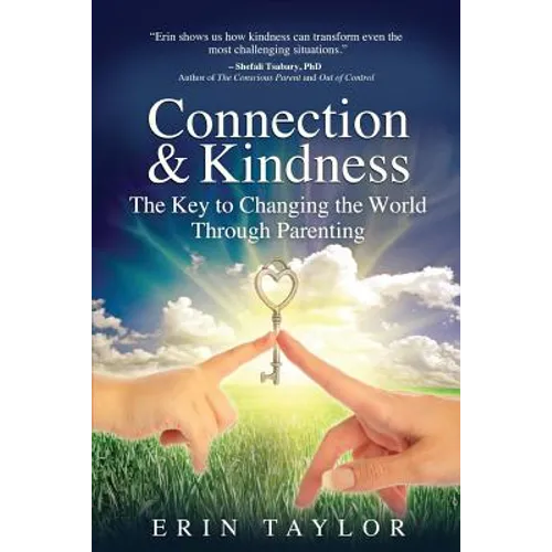 Connection & Kindness: The Key to Changing the World Through Parenting