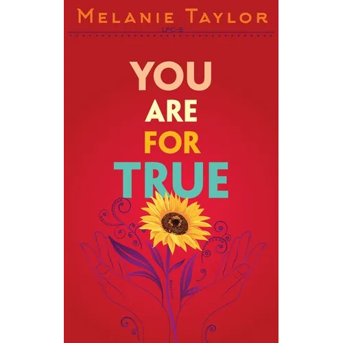 You are for True: A Story of Healing and Remembering
