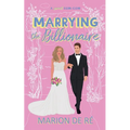 Marrying the Billionaire