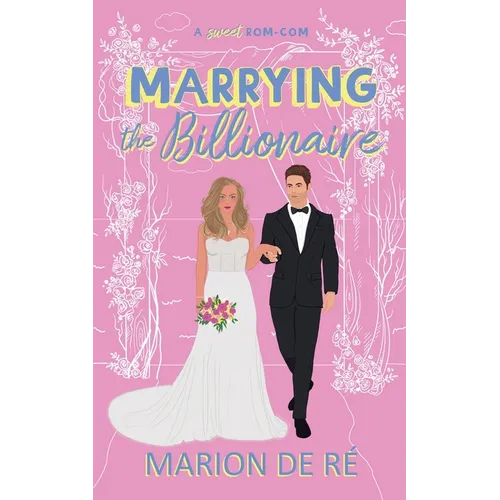 Marrying the Billionaire