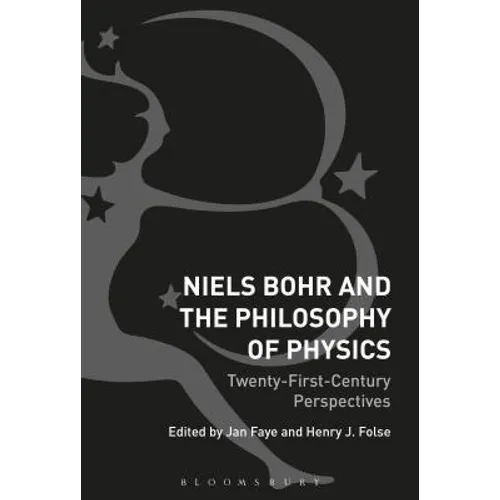 Niels Bohr and the Philosophy of Physics: Twenty-First-Century Perspectives