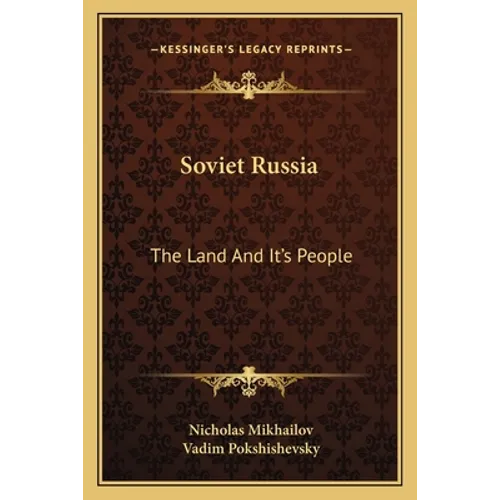 Soviet Russia: The Land And It's People