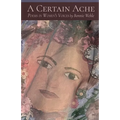 A Certain Ache: Poems in Women's Voices