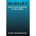 Shake-Out: Iowa Farm Families in the 1980s