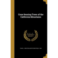 Cone-bearing Trees of the California Mountains