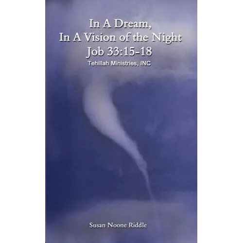 In A Dream, In A Vision of the Night: Job 33:15-18