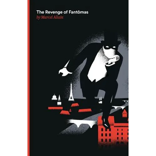 The Revenge of Fantomas: A Fantomas Detective Novel