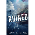 Ruined: A Heart Stopping Thriller Action Adventure