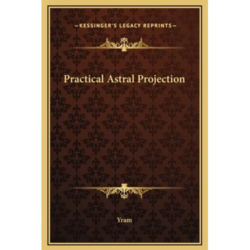 Practical Astral Projection