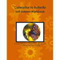 Caterpillar to Butterfly Self-Esteem Workbook