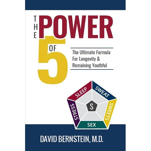 The Power of 5: The Ultimate Formula for Longevity & Remaining Youthful