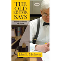 The Old Editor Says: Maxims for Writing and Editing