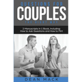 Questions for Couples: The Right Way - Bundle - The Only 2 Books You Need to Master Relationship Questions, Couples Communication and Questions to Ask