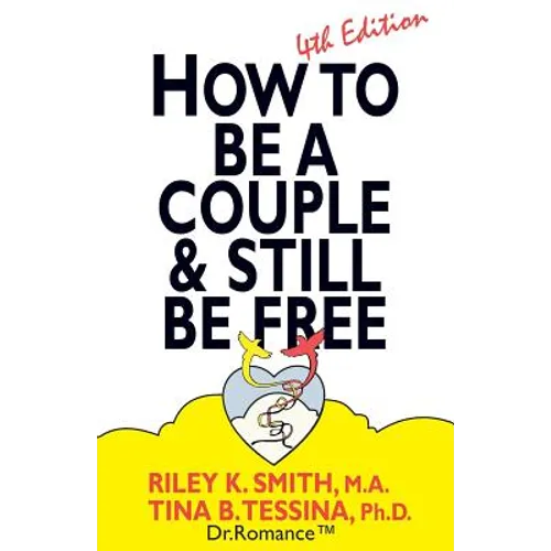How to Be A Couple & Still Be Free