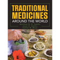 Traditional Medicines Around the World