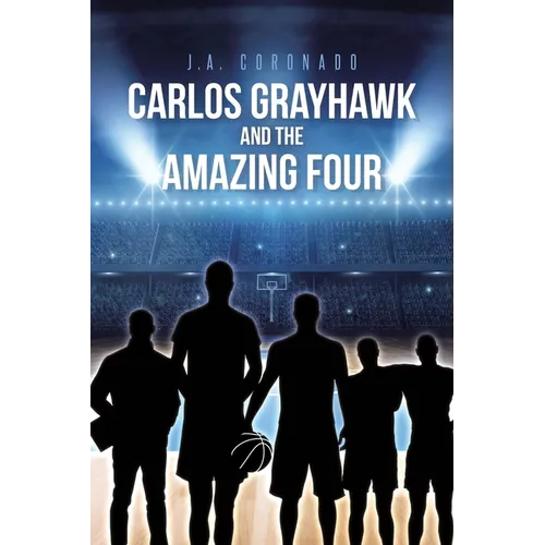 Carlos Grayhawk and the Amazing Four