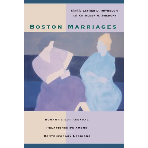 Boston Marriages: Romantic but Asexual Relationships among Contemporary Lesbians