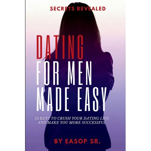 Dating For Men Made Easy