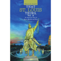 That St. Louis Thing, Vol. 2: An American Story of Roots, Rhythm and Race