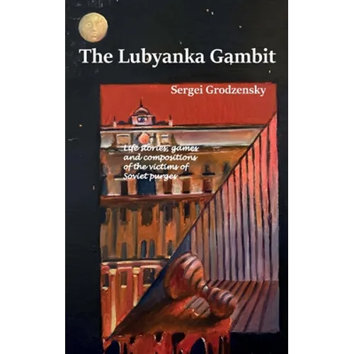 The Lubyanka Gambit