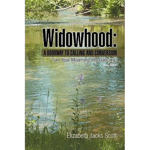 Widowhood: A Doorway to Calling and Conversion