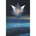The Archangels: Heaven's Earth Messenger